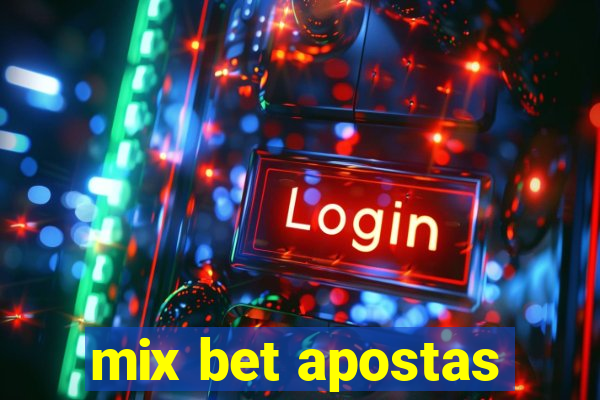 mix bet apostas